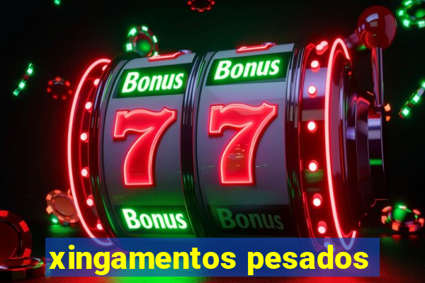 xingamentos pesados